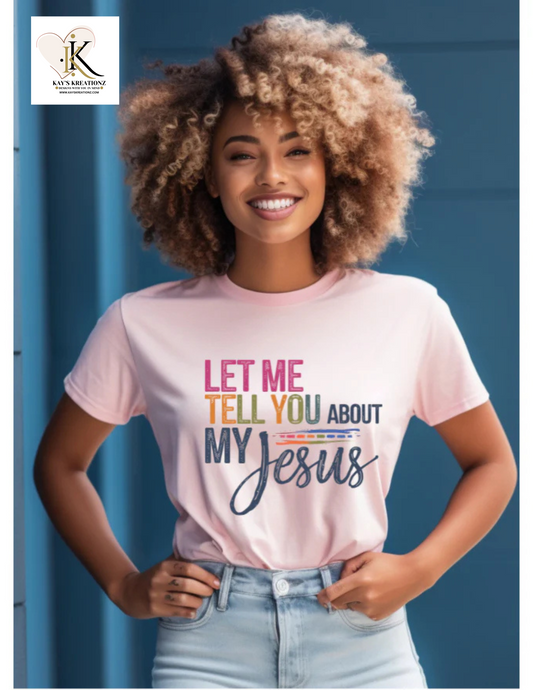 Let me tell you about my Jesus