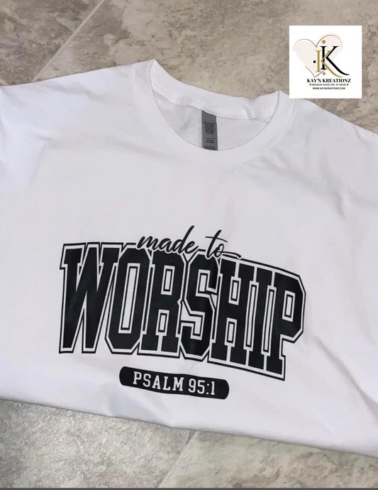 Made to Worship tee